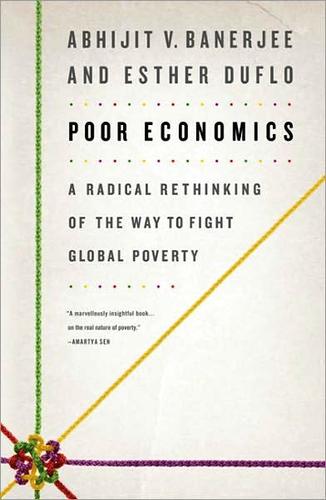 Cover of Poor Economics by Abhijit V. Banerjee & Esther Duflo